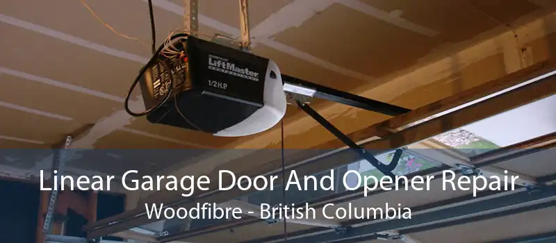 Linear Garage Door And Opener Repair Woodfibre - British Columbia