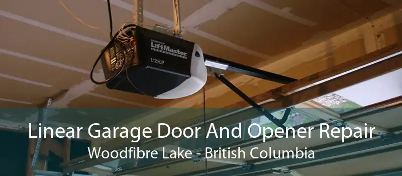 Linear Garage Door And Opener Repair Woodfibre Lake - British Columbia