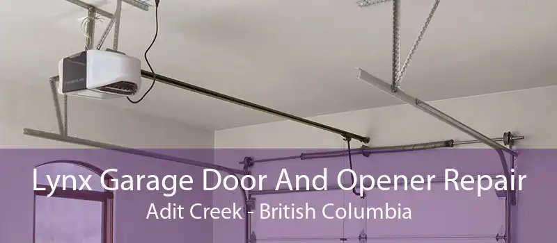 Lynx Garage Door And Opener Repair Adit Creek - British Columbia