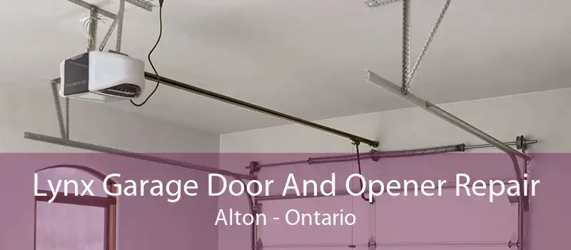 Lynx Garage Door And Opener Repair Alton - Ontario