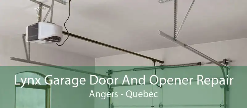 Lynx Garage Door And Opener Repair Angers - Quebec
