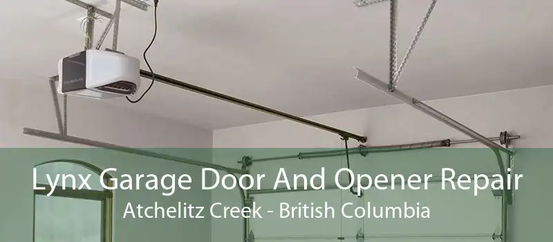 Lynx Garage Door And Opener Repair Atchelitz Creek - British Columbia
