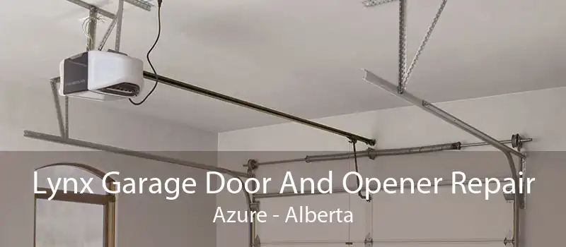 Lynx Garage Door And Opener Repair Azure - Alberta