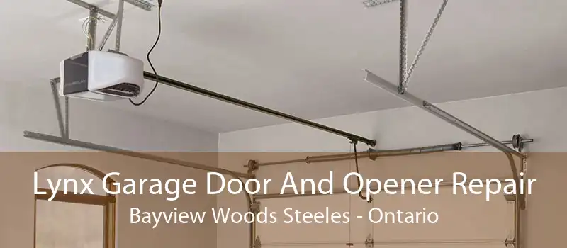 Lynx Garage Door And Opener Repair Bayview Woods Steeles - Ontario