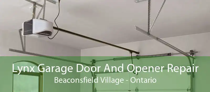 Lynx Garage Door And Opener Repair Beaconsfield Village - Ontario