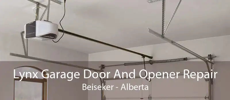 Lynx Garage Door And Opener Repair Beiseker - Alberta