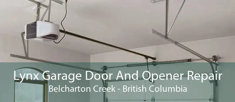 Lynx Garage Door And Opener Repair Belcharton Creek - British Columbia