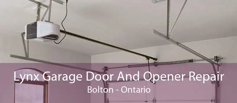 Lynx Garage Door And Opener Repair Bolton - Ontario
