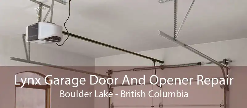 Lynx Garage Door And Opener Repair Boulder Lake - British Columbia
