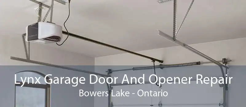 Lynx Garage Door And Opener Repair Bowers Lake - Ontario
