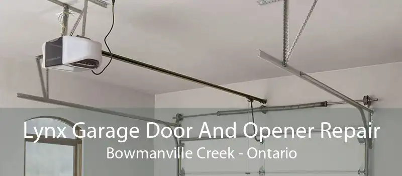 Lynx Garage Door And Opener Repair Bowmanville Creek - Ontario