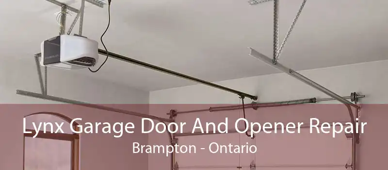 Lynx Garage Door And Opener Repair Brampton - Ontario