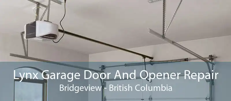 Lynx Garage Door And Opener Repair Bridgeview - British Columbia