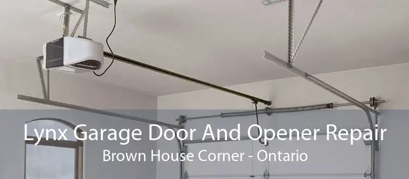 Lynx Garage Door And Opener Repair Brown House Corner - Ontario