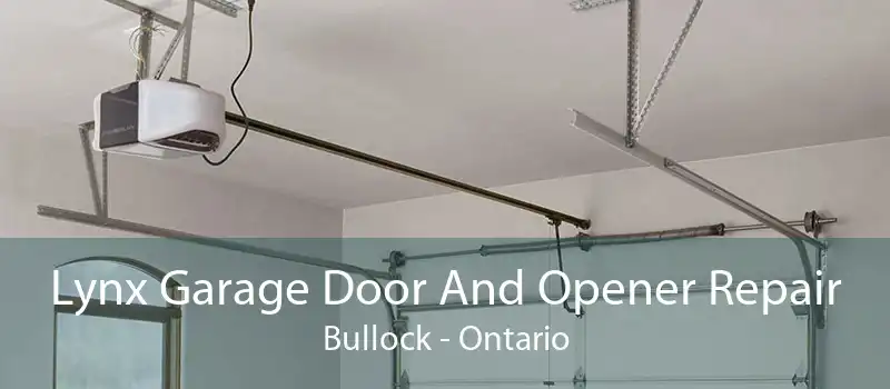 Lynx Garage Door And Opener Repair Bullock - Ontario