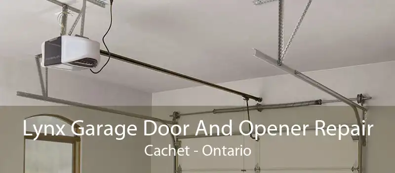 Lynx Garage Door And Opener Repair Cachet - Ontario