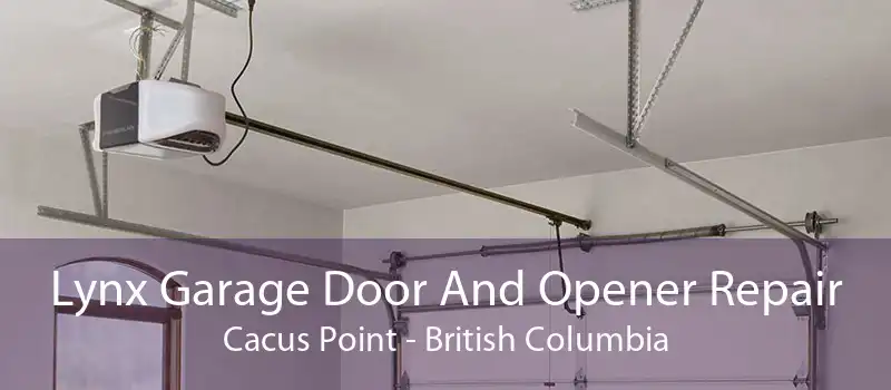 Lynx Garage Door And Opener Repair Cacus Point - British Columbia