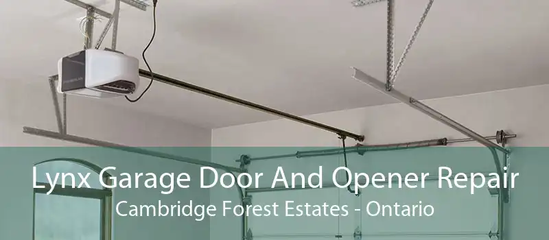 Lynx Garage Door And Opener Repair Cambridge Forest Estates - Ontario