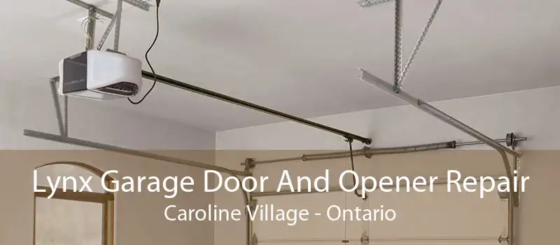 Lynx Garage Door And Opener Repair Caroline Village - Ontario