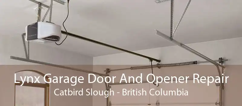 Lynx Garage Door And Opener Repair Catbird Slough - British Columbia