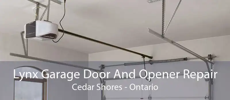 Lynx Garage Door And Opener Repair Cedar Shores - Ontario