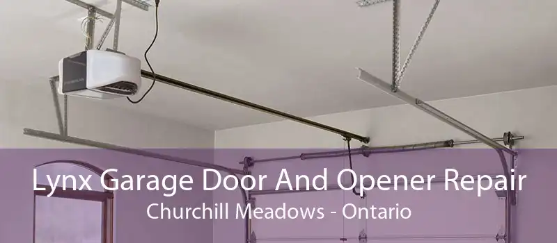 Lynx Garage Door And Opener Repair Churchill Meadows - Ontario