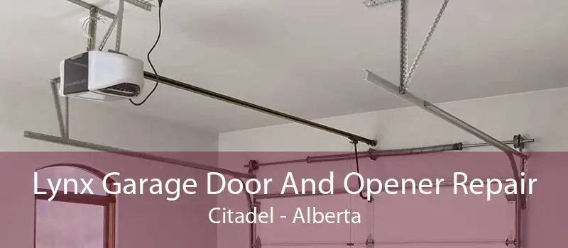 Lynx Garage Door And Opener Repair Citadel - Alberta