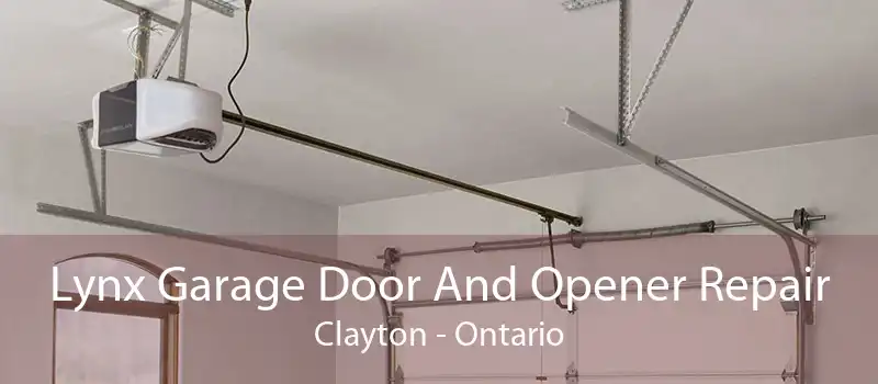 Lynx Garage Door And Opener Repair Clayton - Ontario