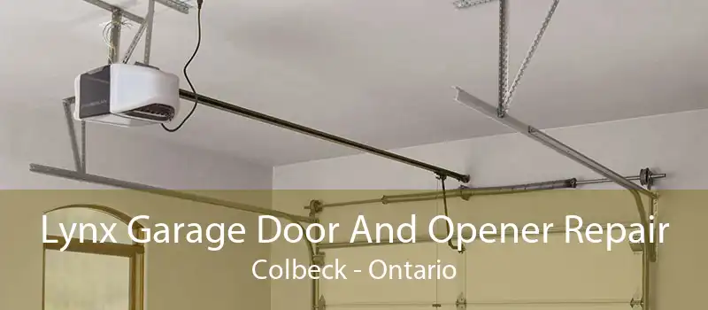 Lynx Garage Door And Opener Repair Colbeck - Ontario