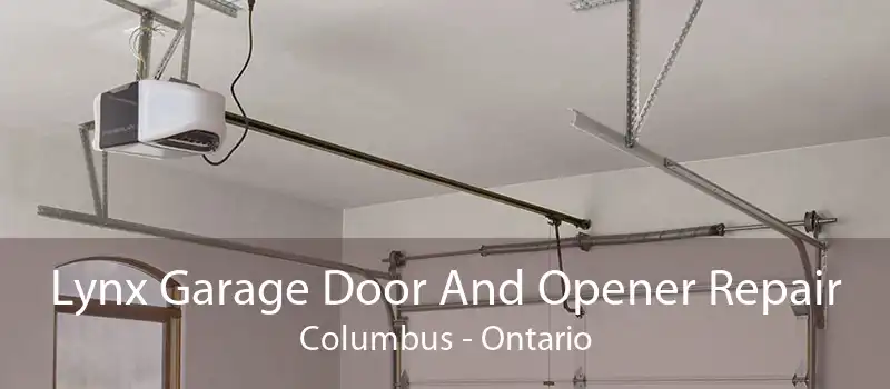 Lynx Garage Door And Opener Repair Columbus - Ontario