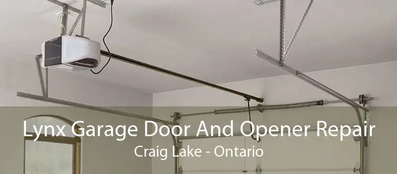 Lynx Garage Door And Opener Repair Craig Lake - Ontario