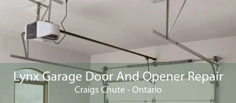 Lynx Garage Door And Opener Repair Craigs Chute - Ontario