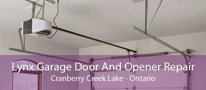 Lynx Garage Door And Opener Repair Cranberry Creek Lake - Ontario