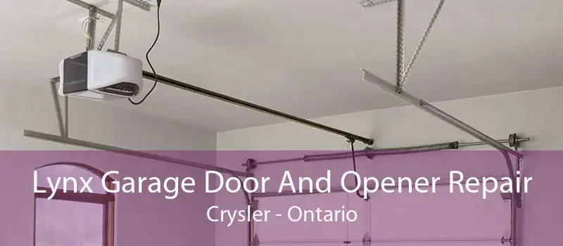 Lynx Garage Door And Opener Repair Crysler - Ontario