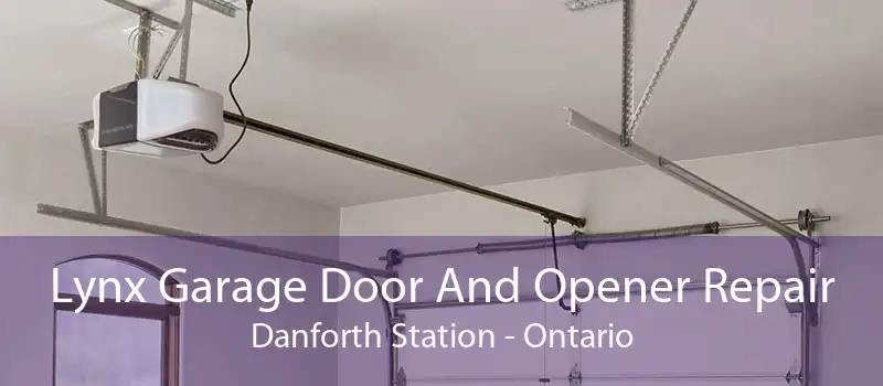 Lynx Garage Door And Opener Repair Danforth Station - Ontario