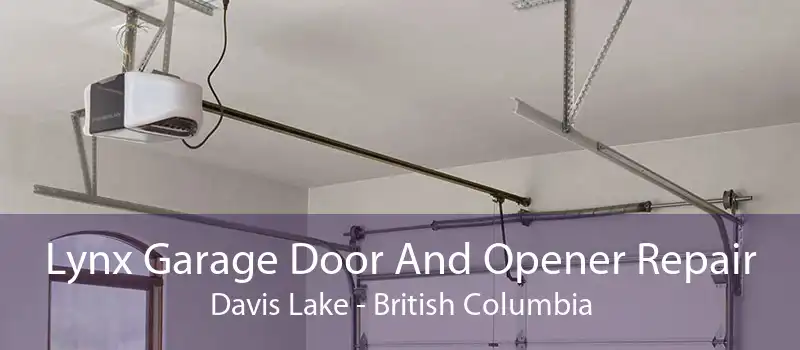 Lynx Garage Door And Opener Repair Davis Lake - British Columbia