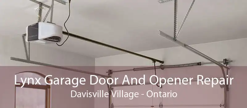 Lynx Garage Door And Opener Repair Davisville Village - Ontario