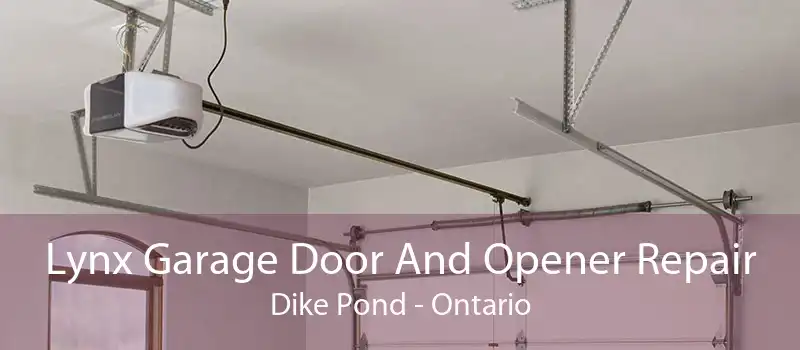 Lynx Garage Door And Opener Repair Dike Pond - Ontario