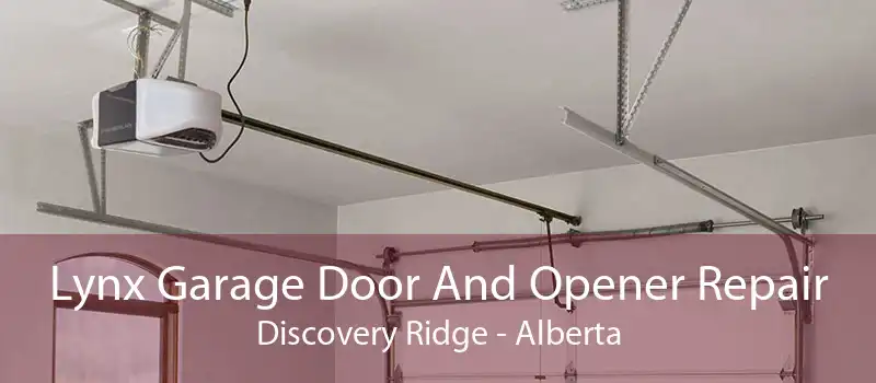 Lynx Garage Door And Opener Repair Discovery Ridge - Alberta