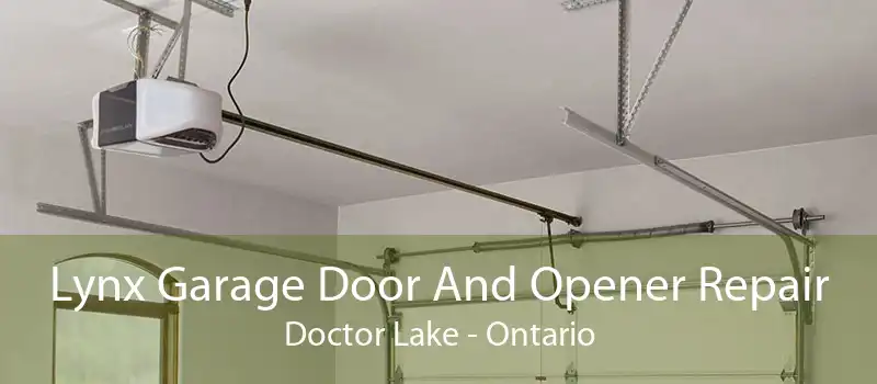 Lynx Garage Door And Opener Repair Doctor Lake - Ontario