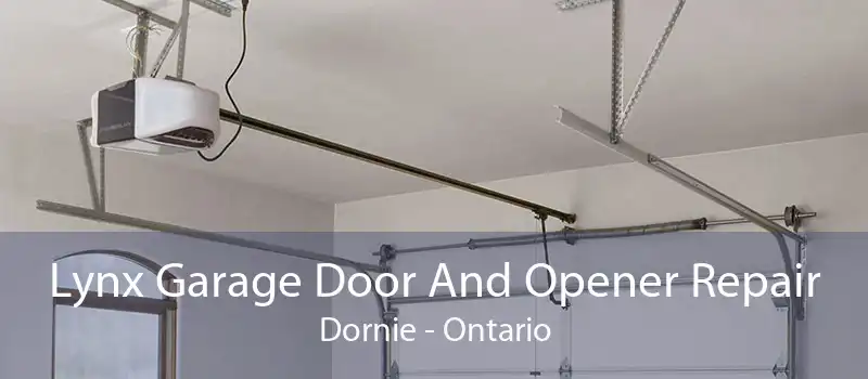Lynx Garage Door And Opener Repair Dornie - Ontario