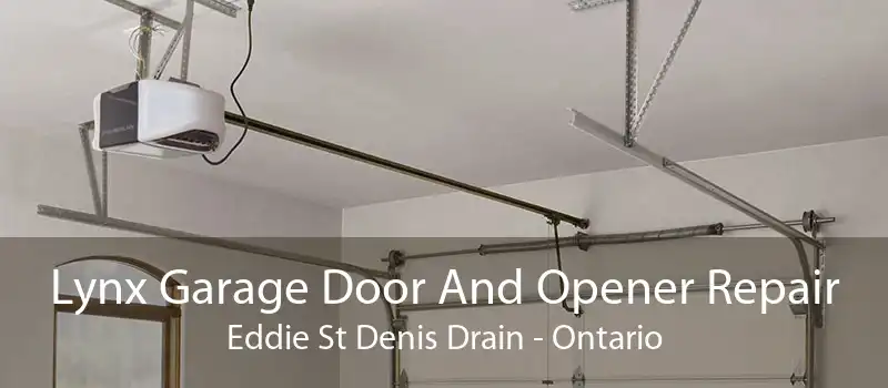 Lynx Garage Door And Opener Repair Eddie St Denis Drain - Ontario