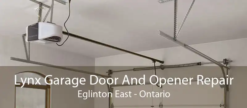 Lynx Garage Door And Opener Repair Eglinton East - Ontario