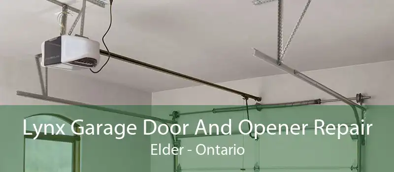 Lynx Garage Door And Opener Repair Elder - Ontario