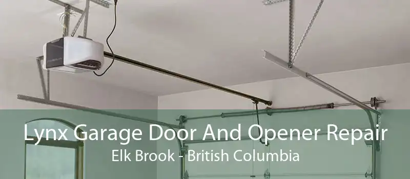 Lynx Garage Door And Opener Repair Elk Brook - British Columbia