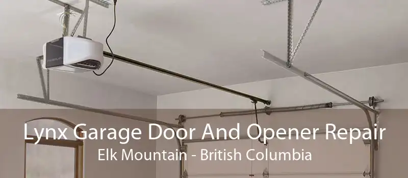 Lynx Garage Door And Opener Repair Elk Mountain - British Columbia