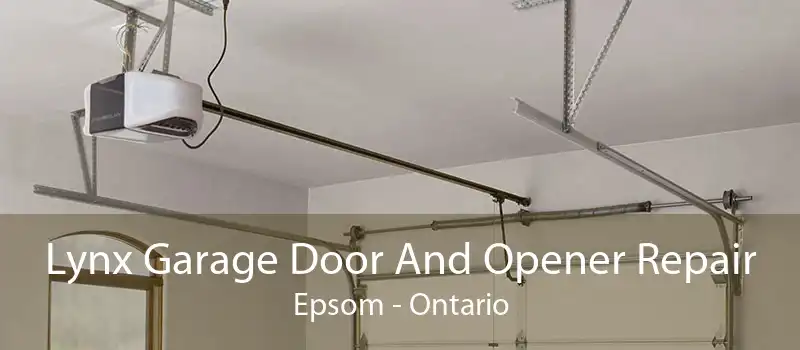 Lynx Garage Door And Opener Repair Epsom - Ontario