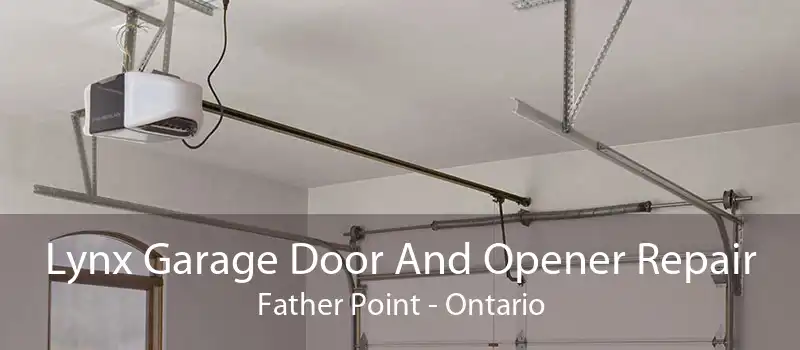 Lynx Garage Door And Opener Repair Father Point - Ontario