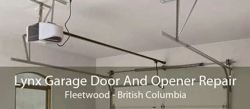 Lynx Garage Door And Opener Repair Fleetwood - British Columbia