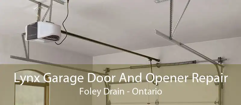 Lynx Garage Door And Opener Repair Foley Drain - Ontario